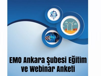 EMO ANKARA ŞUBESİ EĞİTİM VE WEBİNAR ANKETİ