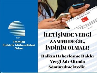 İLETİŞİMDE VERGİ ZAMMI DEĞİL, İNDİRİM OLMALI!