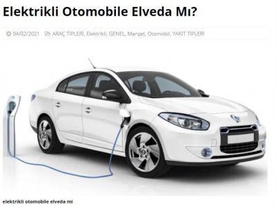 ELEKTRİKLİ OTOMOBİLE ELVEDA MI? (OTONOMHABER.COM)