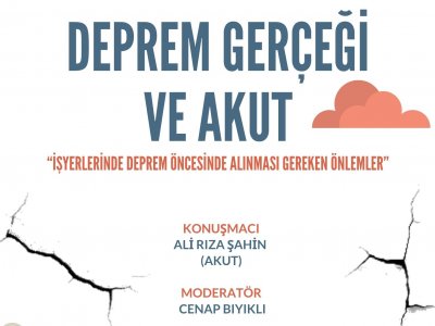 DEPREM GERÇEĞİ VE AKUT SEMİNERİ GERÇEKLEŞTİRİLDİ