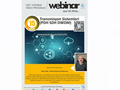 TRANSMİSYON SİSTEMLERİ (PDH SDH DWDM) BAŞLIKLI WEBINAR DÜZENLENECEK