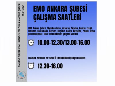 EMO ANKARA ŞUBESİ MESAİ SAATLERİ DEĞİŞTİ