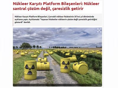 NÜKLEER KARŞITI PLATFORM BİLEŞENLERİ: NÜKLEER SANTRAL ÇÖZÜM DEĞİL, ÇARESİZLİK GETİRİR (EVRENSEL.NET)