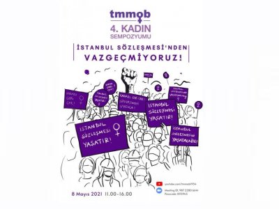 TMMOB 4. KADIN SEMPOZYUMU BAŞLIYOR: `İSTANBUL SÖZLEŞMESİNDEN VAZGEÇMEYECEĞİZ`