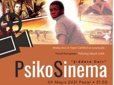 PSİKOSİNEMA: ŞİDDETE DAİR SİNEMA ETKİNLİĞİ GERÇEKLEŞTİRİLDİ