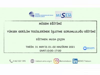 MİSEM:``YÜKSEK GERİLİM TESİSLERİNDE İŞLETME SORUMLULUĞU EĞİTİMİ``