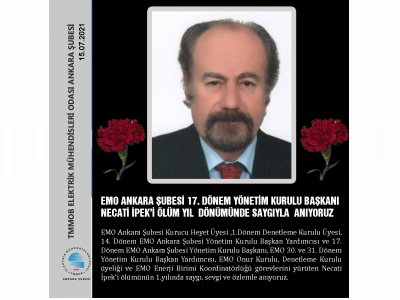 EMO ANKARA ŞUBESİ 17. DÖNEM YÖNETİM KURULU BAŞKANI NECATİ İPEKİ ÖLÜM YIL  DÖNÜMÜNDE SAYGIYLA  ANIYORUZ