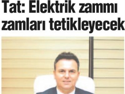 TAT: ELEKTRİK ZAMMI ZAMLARI TETİKLEYECEK (ANTALYA YÜZYÜZE-02.07.2021)
