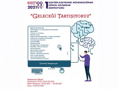 ELEKTRİK-ELEKTRONİK MÜHENDİSLİĞİNDE GÜNCEL GELİŞMELER SEMPOZYUMU (EEMGG21) DÜZENLENİYOR
