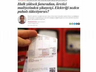 HALK YÜKSEK FATURADAN, ÜRETİCİ MALİYETİNDEN ŞİKAYETÇİ. ELEKTRİĞİ NEDEN PAHALI TÜKETİYORUZ? (İNDYTURK.COM)