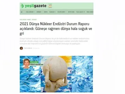 2021 DÜNYA NÜKLEER ENDÜSTRİ DURUM RAPORU AÇIKLANDI: GÜNEŞE RAĞMEN DÜNYA HALA SOĞUK VE GRİ (YESİLGAZETE.ORG)