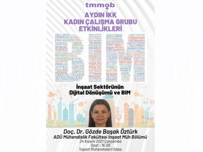 TMMOB AYDIN İKK KADIN ÇALIŞMA GRUBU ETKİNLİĞİ : İNŞAAT SEKTÖRÜNÜN DİJİTAL DÖNÜŞÜMÜ VE BİM