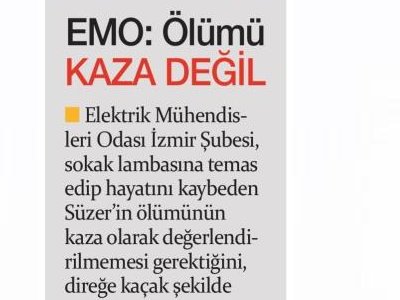 EMO İZMİR ŞUBESİ: DAVUT`UN ÖLÜMÜ KAZA OLARAK DEĞERLENDİRİLMEMELİ (İZGAZETE)