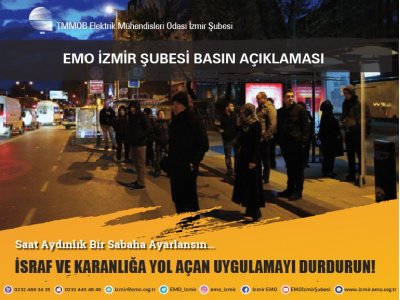 SAAT AYDINLIK BİR SABAHA AYARLANSIN: <B>İSRAF VE KARANLIĞA YOL AÇAN UYGULAMAYI DURDURUN</B>