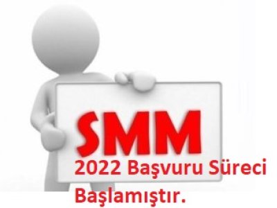 2022 YILI SMM-BT BAŞVURU SÜRECİ BAŞLAMIŞTIR.