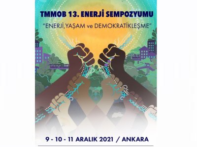 TMMOB 13. ENERJİ SEMPOZYUMU; 10.12.2021- 2. GÜN