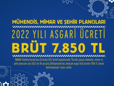 MÜHENDİSLER İÇİN 2022 YILI ASGARİ ÜCRETİ 7850 TL OLARAK BELİRLENDİ