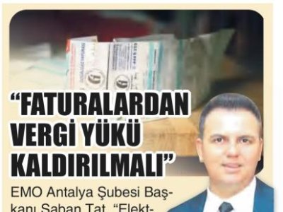 FATURALARDAN VERGİ YÜKÜ KALDIRILMALI (ANTALYA GÜNDEM - 06.01.2022)