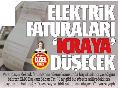 ELEKTRİK FATURALARI `İCRAYA` DÜŞECEK (ANTALYA EKSPRES - 15.02.2022)