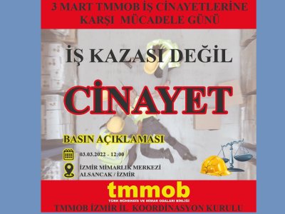 3 MART İŞ CİNAYETLERİNE KARŞI MÜCADELE GÜNÜ