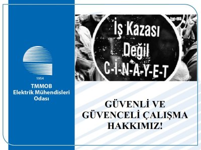 GÜVENLİ VE GÜVENCELİ ÇALIŞMA HAKKIMIZ!