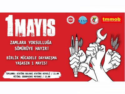 EMEK VE BİLİM İLE KURULACAK YENİ BİR TÜRKİYE İÇİN HAYDİ 1 MAYISA!