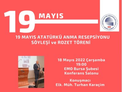 19 MAYIS ATATÜRK`Ü ANMA VE GENÇLİK SPOR BAYRAMI SÖYLEŞİSİ,ROZET TÖRENİ VE KOKTEYL