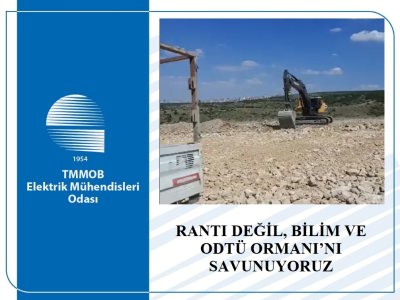 RANTI DEĞİL, BİLİM VE ODTÜ ORMANINI SAVUNUYORUZ