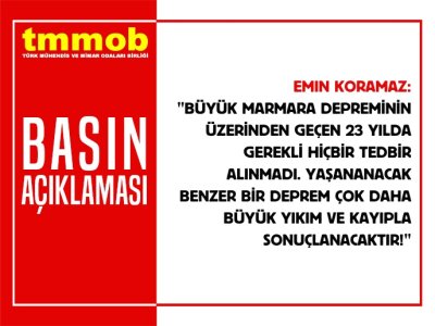 BÜYÜK MARMARA DEPREMİNİN ÜZERİNDEN GEÇEN 23 YILDA GEREKLİ HİÇBİR TEDBİR ALINMADI