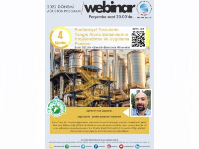 ENDÜSTRİYEL TESİSLERDE YANGIN ALARM SİSTEMLERİNİN PROJELENDİRME VE UYGULAMA ESASLARI BAŞLIKLI WEBİNAR GERÇEKLEŞECEK