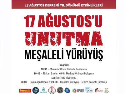 17 AĞUSTOSU UNUTMA: <B>MEŞALELİ YÜRÜYÜŞ </B>