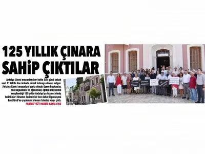 125 YILLIK ÇINARA SAHİP ÇIKTILAR (AKDENİZ GERÇEK - 24.08.2022)