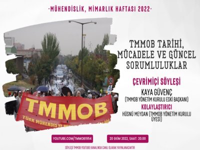 TMMOB TARİHİ, MÜCADELE VE GÜNCEL SORUMLULUKLAR SÖYLEŞİSİ