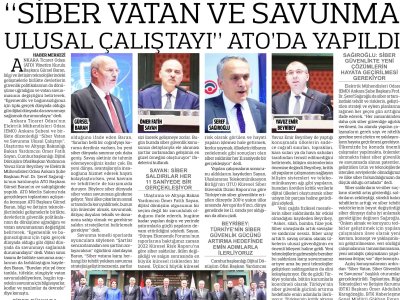 SİBER VATAN VE SAVUNMA ULUSAL ÇALIŞTAYI ATO`DA YAPILDI (ANADOLU GAZETESİ, 2.11.2022)