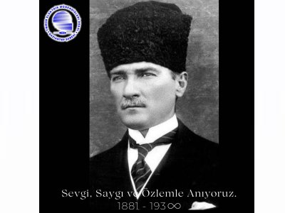 DEVLETİMİZİN VE CUMHURİYETİMİZİN KURUCUSU GAZİ MUSTAFA KEMAL ATATÜRKÜ, VEFATININ 84. YILDÖNÜMÜNDE SEVGİ, SAYGI, MİNNET VE ÖZLEMLE ANIYORUZ.