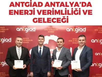 ANTGİAD ANTALYA`DA ENERJİ VERİMLİLİĞİ VE GELECEĞİ (AKDENİZ BÜLTEN - 01.11.2022)
