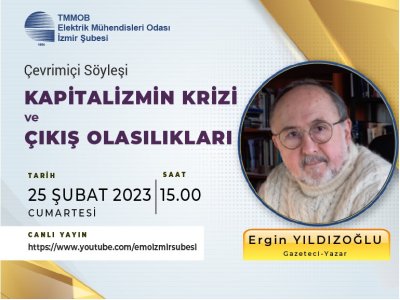 ÇEVRİMİÇİ SÖYLEŞİ: <B>KAPİTALİZMİN KRİZİ VE ÇIKIŞ OLASILIKLARI</B>