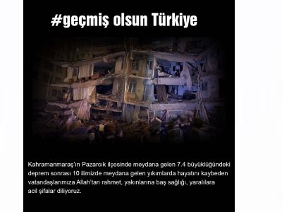 #GEÇMİŞ OLSUN TÜRKİYE