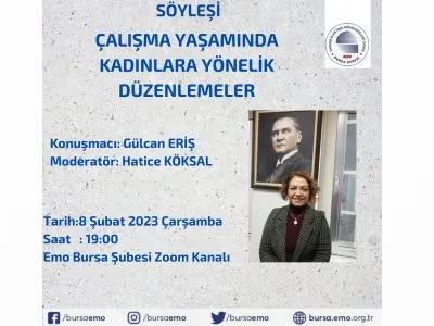SÖYLEŞİ `ÇALIŞMA YAŞAMINDA KADINLARA YÖNELİK DÜZENLEMELER`