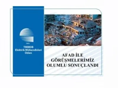 ELEKTRİK MÜHENDİSLERİ ODASININ (EMO) DEPREM BÖLGESİNİN YENİDEN ELEKTRİFİKASYONU, ÇADIR/KONTEYNER KENTLERE GÜVENLİ BİÇİMDE ELEKTRİK VERİLEBİLMESİ GİBİ ÇALIŞMALARDA SORUMLULUK ALMA VE İŞ BİRLİĞİ TALEBİ AFAD TARAFINDAN OLUMLU KARŞILANDI.