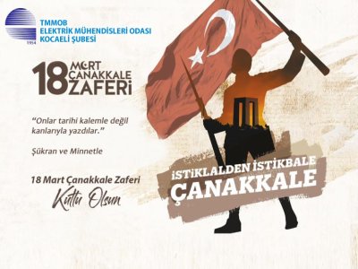 18 MART ÇANAKKALE ZAFERİNİN 108. YILI KUTLU OLSUN!
