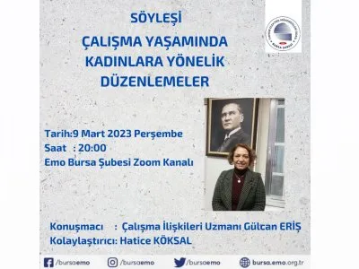 SÖYLEŞİ `ÇALIŞMA YAŞAMINDA KADINLARA YÖNELİK DÜZENLEMELER`