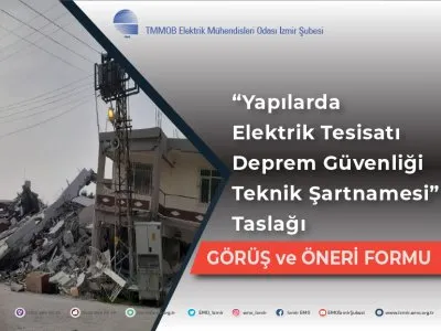 <B>YAPILARDA ELEKTRİK TESİSATI DEPREM GÜVENLİĞİ GENEL TEKNİK ŞARTNAMESİ </B>OLUŞTURULUYOR
