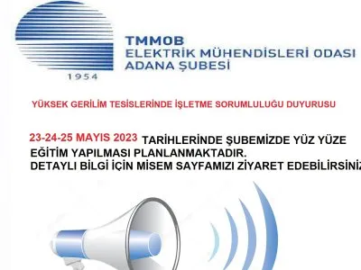 YÜKSEK GERİLİM TESİSLERİNDE İŞLETME SORUMLULUĞU EĞİTİMİ DUYURUSU