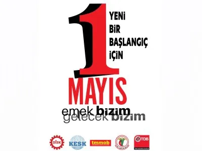 1 MAYISTA ALANLARDA TOPLANIYORUZ