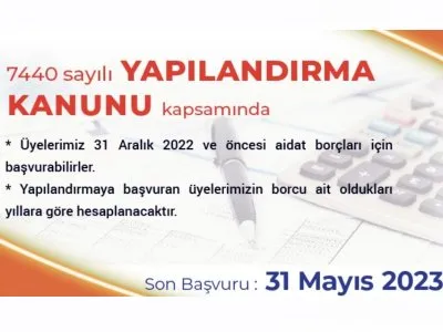 7440 SAYILI YAPILANDIRMA KANUNU BAŞVURULARI BAŞLADI