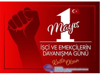 1 MAYIS EMEK VE DAYANIŞMA GÜNÜMÜZ KUTLU OLSUN. YAŞASIN 1 MAYIS!