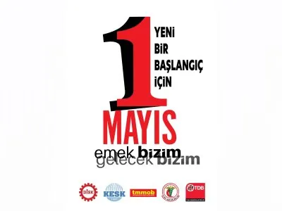 1 MAYIS EMEK VE DAYANIŞMA GÜNÜ KUTLU OLSUN!