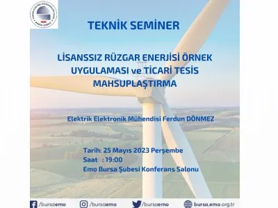 LİSANSSIZ RÜZGAR ENERJİSİ ÖRNEK UYGULAMASI VE TİCARİ TESİS MAHSUPLAŞTIRMA  TEKNİK SEMİNER