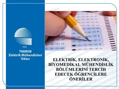 ELEKTRİK, ELEKTRONİK, BİYOMEDİKAL MÜHENDİSLİK BÖLÜMLERİNİ TERCİH EDECEK ÖĞRENCİLERE ÖNERİLER